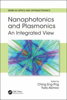 Hardcover Nanophotonics and Plasmonics: An Integrated View Book