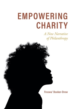 Paperback Empowering Charity: A New Narrative of Philanthropy Book