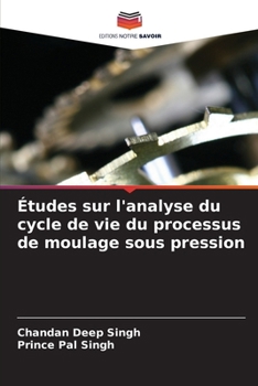 Paperback Études sur l'analyse du cycle de vie du processus de moulage sous pression [French] Book