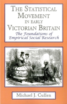 The statistical movement in early Victorian Britain: The foundations of empirical social research
