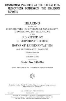 Management practices at the Federal Communications Commission : the chairman reports