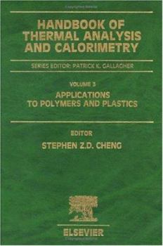 Hardcover Handbook of Thermal Analysis and Calorimetry: Applications to Polymers and Plastics Volume 3 Book
