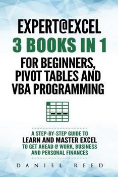 Paperback Expert @ Excel: 3 Books in 1: For Beginners, Pivot Tables and VBA Programming Book