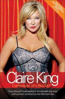 Paperback Claire King: Confessions of a Bad Girl Book