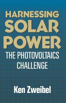 Paperback Harnessing Solar Power: The Photovoltaics Challenge Book