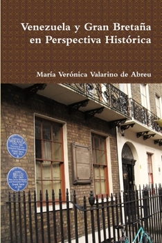 Paperback Venezuela y Gran Bretaña en Perspectiva Histórica [Spanish] Book