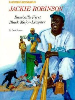 Jackie Robinson: Baseball's First Black Major Leaguer (Rookie Biographies) - Book  of the Rookie Biography