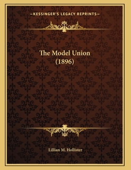 Paperback The Model Union (1896) Book
