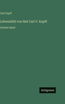 Hardcover Lebensbild von Sixt Carl V. Kapff: Zweiter Band [German] Book