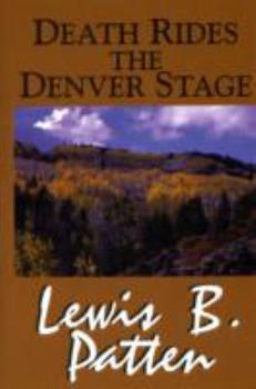 Hardcover Death Rides Denver Stage Book