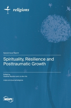 Hardcover Spirituality, Resilience and Posttraumatic Growth Book