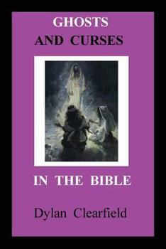 Paperback Ghosts and Curses in the Bible Book