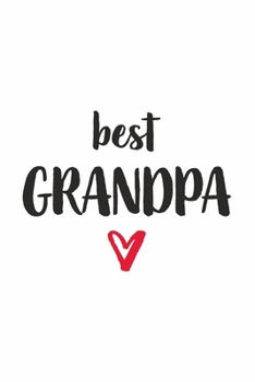 Best Grandpa : Opa Mit Herz I Notizbuch Mit Linierten Seiten I Geschenkidee Gro?vater