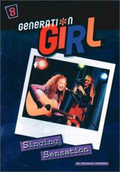 Singing Sensation - Book #4 of the Generation Girl