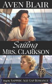 Paperback Sailing Mrs. Clarkson: A Sapphic Lesbian Age Gap Romance Book
