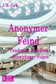 Paperback Anonymer Feind: Pandemie - Lockdown - Auswirkung - Folgen. [German] Book
