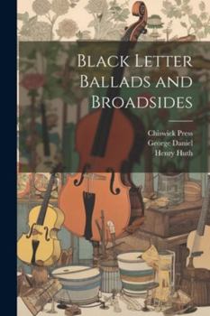 Paperback Black Letter Ballads and Broadsides Book