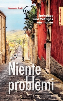 Paperback Niente problemi: Spritziges und Witziges aus Italien [German] Book