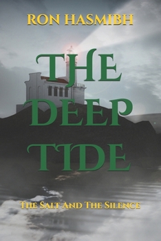 THE DEEP TIDE: The Salt And The Silence (PORT ANSON'S WATCHERS)