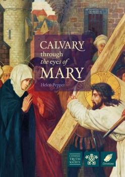 Paperback Calvary Through the Eyes of Mary Book
