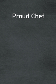 Paperback Proud Chef: Lined Notebook For Men, Women And Co Workers Book