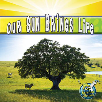 Paperback Our Sun Brings Life Book