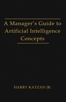 Paperback A Manager's Guide to Artificial intelligence Concept Book