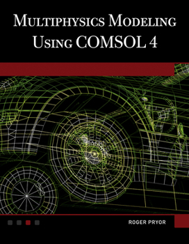 Hardcover Multiphysics Modeling Using Comsol(r)4 Book