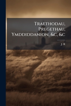 Paperback Traethodau, Pregethau, Ymddiddanion, &c, &c Book