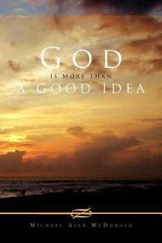 Paperback God Is More Than a Good Idea Book