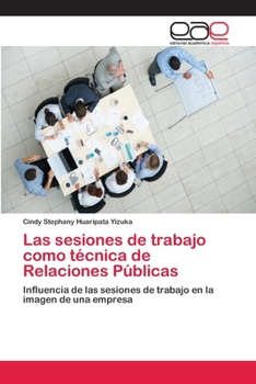 Paperback Las sesiones de trabajo como técnica de Relaciones Públicas [Spanish] Book