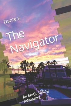 Paperback The Navigator: An Erotic Sailing Adventure Book