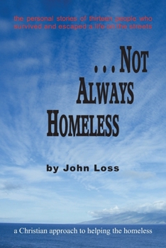 ...Not Always Homeless: A Christian approach to helping the homeless