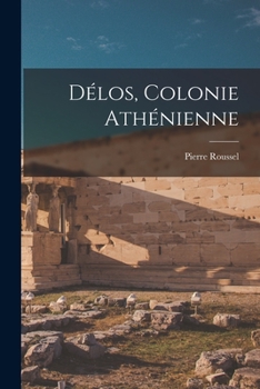 Paperback Délos, Colonie Athénienne Book