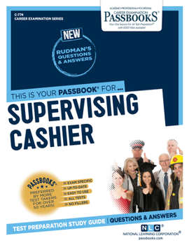 Paperback Supervising Cashier (C-774): Passbooks Study Guide Volume 774 Book