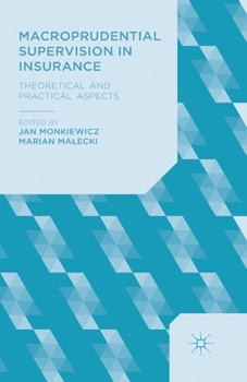 Paperback Macroprudential Supervision in Insurance: Theoretical and Practical Aspects Book