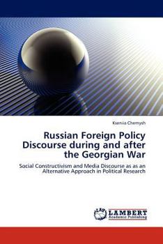 Paperback Russian Foreign Policy Discourse During and After the Georgian War Book