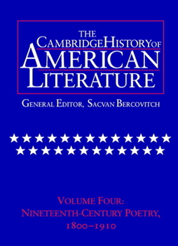 The Cambridge History of American Literature, Volume 4: Nineteenth-Century Poetry, 1800-1910 - Book #4 of the Cambridge History of American Literature