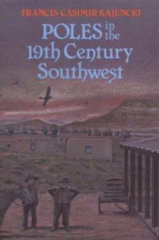 Hardcover Poles in the Nineteenth Century Southwest Book