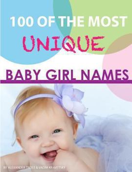 Paperback 100 of the Most Unique Baby Girl Names Book