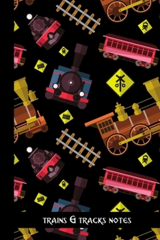 Paperback trains & tracks notes: small lined Train Notebook / Travel Journal to write in (6'' x 9'') 120 pages Book