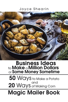 Paperback Business Ideas to Make a Million Dollars or Some Money Sometime Book