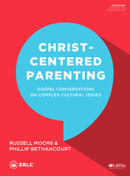 Product Bundle Christ-Centered Parenting - Leader Kit: Gospel Conversations on Complex Cultural Issues Book