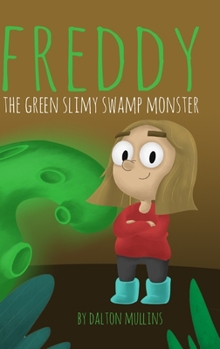 Hardcover Freddy the Green Slimy Swamp Monster Book