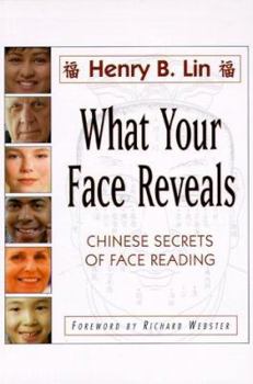 Paperback What Your Face Reveals: Chinese Secrets of Face Reading Book