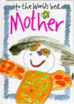 Hardcover To the World's Best Mother Book
