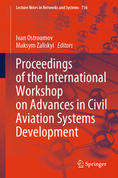 Paperback Proceedings of the International Workshop on Advances in Civil Aviation Systems Development Book