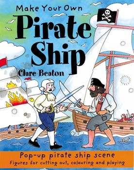 Make Your Own Pirate Ship (Make Your Own) - Book  of the Make Your Own