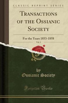 Paperback Transactions of the Ossianic Society, Vol. 3: For the Years 1853-1858 (Classic Reprint) Book