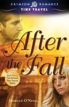 After the Fall - Book #2 of the Roman Time Travel